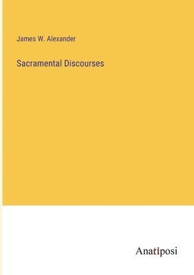 bokomslag Sacramental Discourses