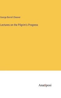 bokomslag Lectures on the Pilgrim's Progress