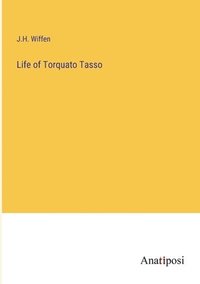 bokomslag Life of Torquato Tasso