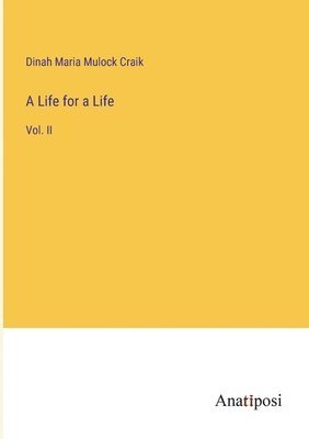 Dinah Maria Mulock Craik - Life for a Life, Häftad