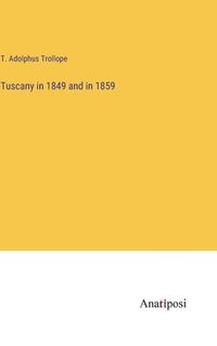 bokomslag Tuscany in 1849 and in 1859