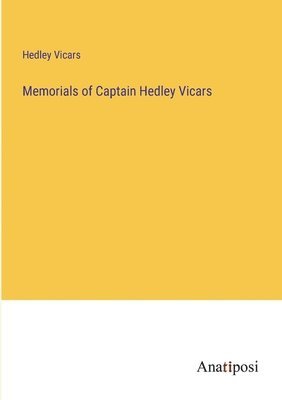 Memorials of Captain Hedley Vicars 1