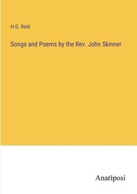 bokomslag Songs and Poems by the Rev. John Skinner