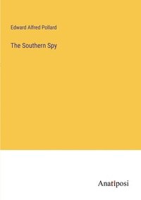 bokomslag The Southern Spy