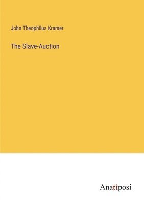 bokomslag The Slave-Auction