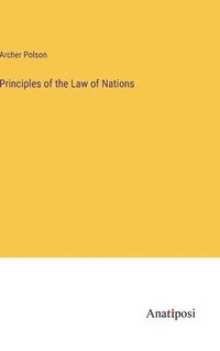 bokomslag Principles of the Law of Nations