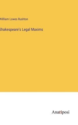 Shakespeare's Legal Maxims 1