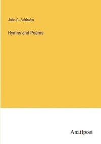 bokomslag Hymns and Poems