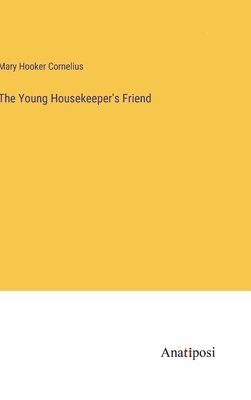 Young Housekeeper's Friend