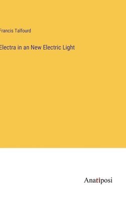 Electra in an New Electric Light 1