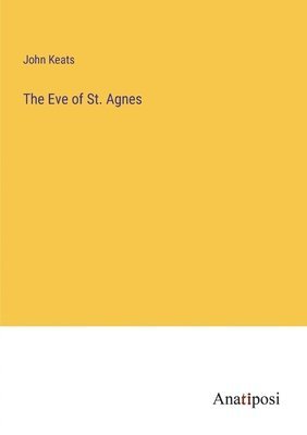 The Eve of St. Agnes 1