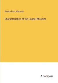bokomslag Characteristics of the Gospel Miracles