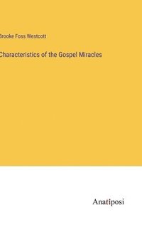 bokomslag Characteristics of the Gospel Miracles