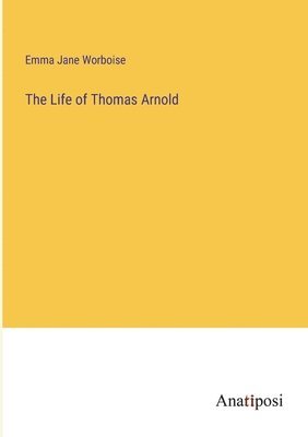 bokomslag The Life of Thomas Arnold