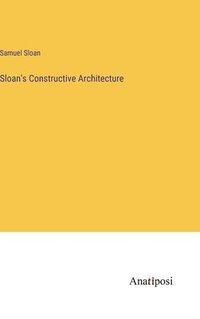 bokomslag Sloan's Constructive Architecture