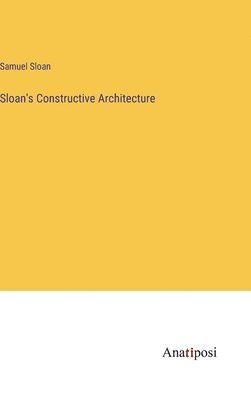 bokomslag Sloan's Constructive Architecture