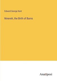 bokomslag Nineveh, the Birth of Burns