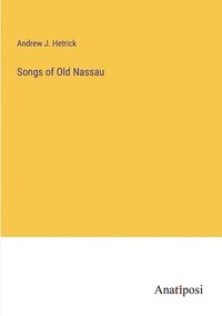 bokomslag Songs of Old Nassau