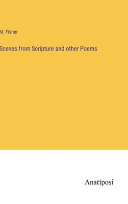 Scenes from Scripture and other Poems 1