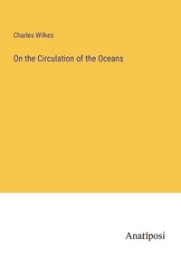 bokomslag On the Circulation of the Oceans