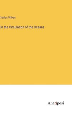 On the Circulation of the Oceans 1