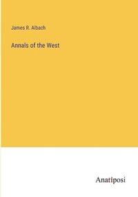 bokomslag Annals of the West