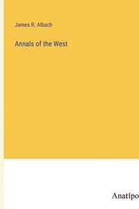 bokomslag Annals of the West