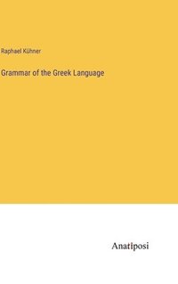 bokomslag Grammar of the Greek Language