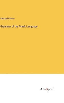 bokomslag Grammar of the Greek Language