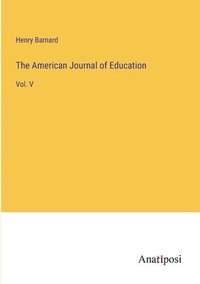 bokomslag The American Journal of Education