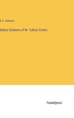 Select Orations of M. Tullius Cicero 1