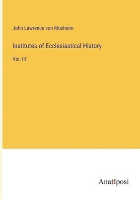 Institutes of Ecclesiastical History 1