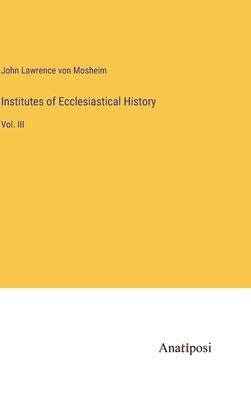 Institutes of Ecclesiastical History 1