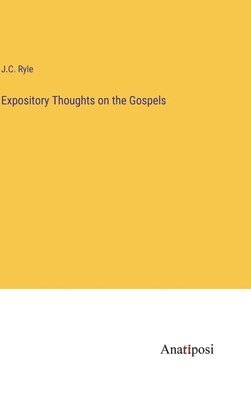 Expository Thoughts on the Gospels 1