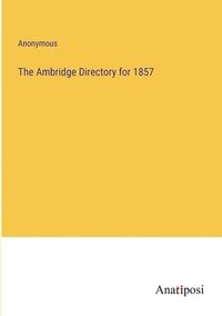 bokomslag The Ambridge Directory for 1857
