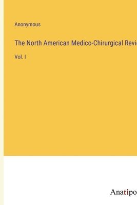 bokomslag North American Medico-Chirurgical Review