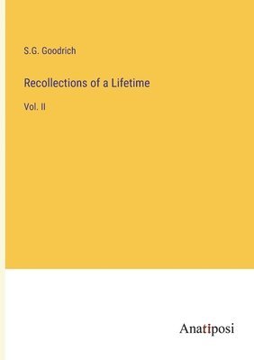 S G Goodrich - Recollections of a Lifetime, Häftad