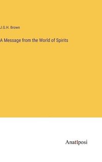 bokomslag Message from the World of Spirits