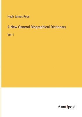 New General Biographical Dictionary