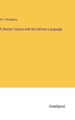 bokomslag Shorter Course with the German Language