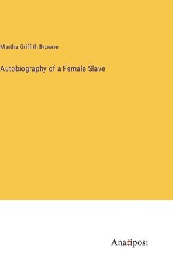 bokomslag Autobiography of a Female Slave