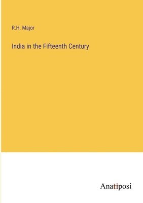 bokomslag India in the Fifteenth Century