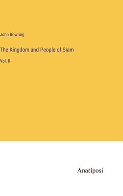 Kingdom and People of Siam