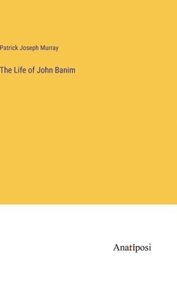 bokomslag Life of John Banim