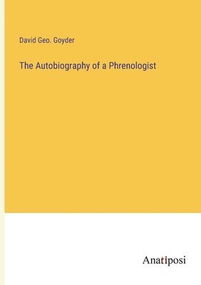bokomslag Autobiography of a Phrenologist