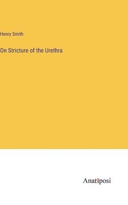 On Stricture of the Urethra 1