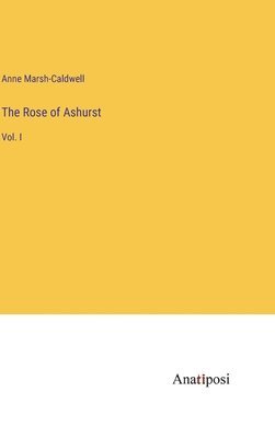 The Rose of Ashurst 1