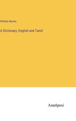 A Dictionary, English and Tamil 1