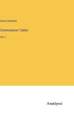 David Chisholm - Commutation Tables, Inbunden
