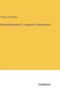 bokomslag Historia Monasterii S. Augustini Cantuariensis